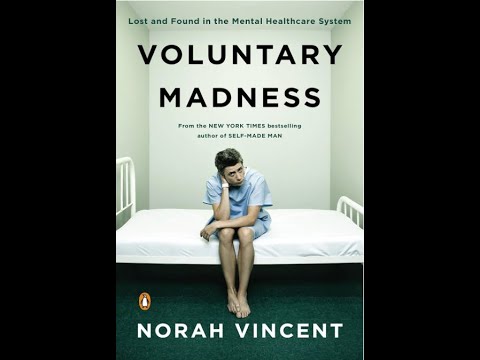 "Voluntary Madness" By Norah Vincent