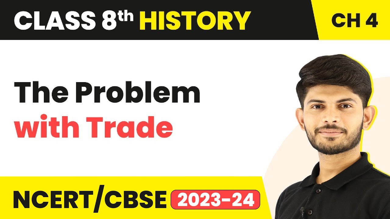 The Problem with Trade - Tribals, Dikus and the Vision of a Golden Age | Class 8 History