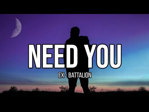 Need You - Ex Battalion (Lyrics) || Gusto Ko Lang Naman Ang Lambing Mo