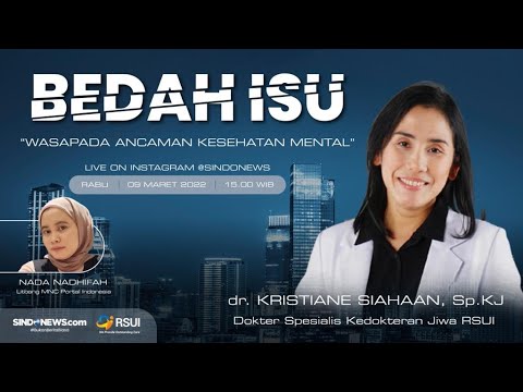 LIVE! Bersama dr Kristiane Siahaan, Sp. KJ ( Dokter spesialis kedokteran jiwa RSUI )