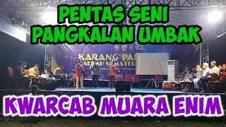 Download lagu KWARCAB MUARA ENIM / PENTAS SENI LAGU PANGKALAN UMBAK / KARANG PAMITRAN DAERAH SUMSEL 2021 mp3