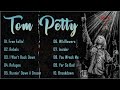The Very Best Of Tom Petty Tom Petty Greatest Hits Full Album