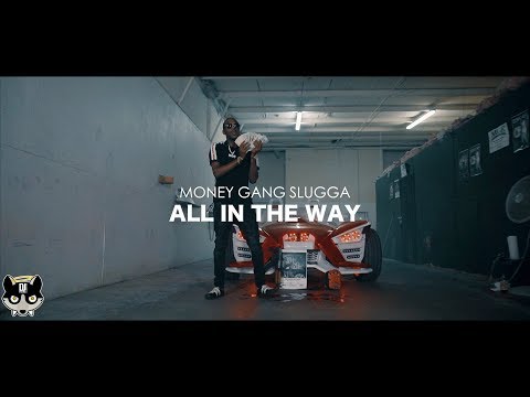 Money Gang Slugga - All In The Way | Shot By @DjFilmsProductions