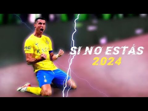 Cristiano Ronaldo 2024 - Si No Estás (Iñigo Quintero) - Skills & Goals | HD