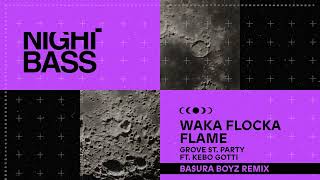 Waka Flocka Flame - Grove St. Party (ft. Kebo Gotti) (Basura Boyz Remix)