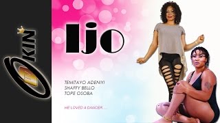 IJO (DANCE) Latest Nollywood Movie 2015 staring Tope  Osba