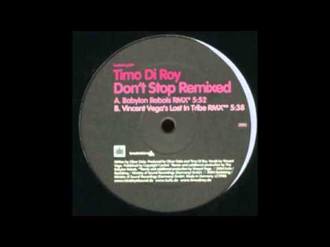 TIMO DI ROY -   Don't Stop  -(Babylon Robots Remix)