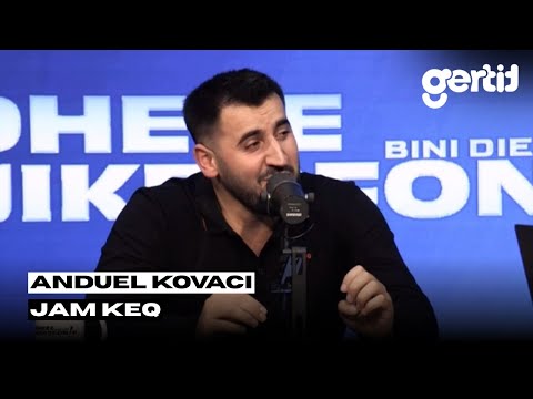 Anduel Kovaci - Jam keq | Dheze Mikrofonin
