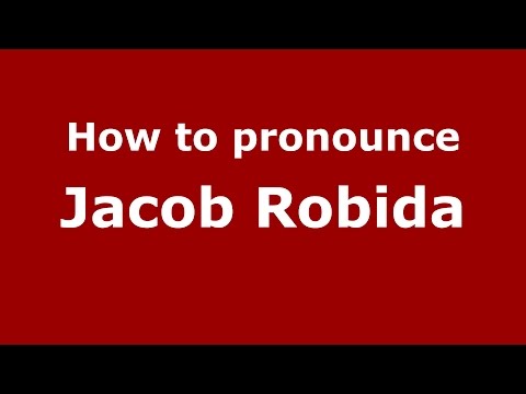 How to pronounce Jacob Robida (American English/US)  - PronounceNames.com