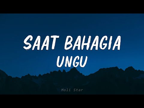 Saat bahagia - Ungu feat. Andien (lirik lagu)