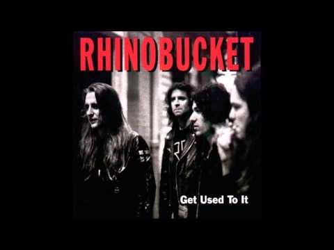 Rhino Bucket - Get Used To It (Full Album)
