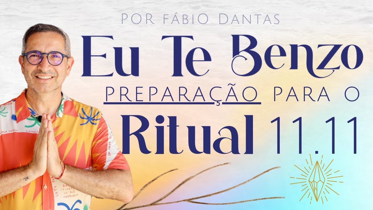 EU TE BENZO: PREPARAÇÃO para o PORTAL 11.11 | domingo, 10/11 às 20h