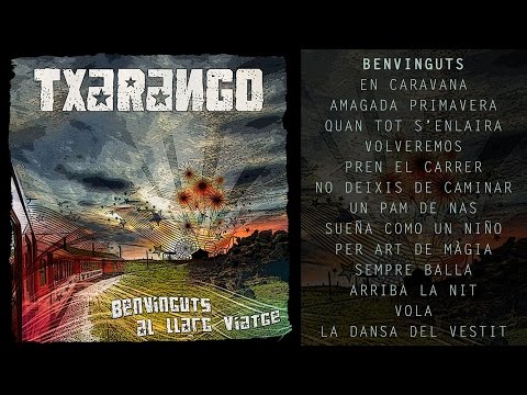 Txarango - Benvinguts al llarg viatge (Àlbum Complet)