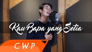 Kau Bapa yang Setia (Original)
