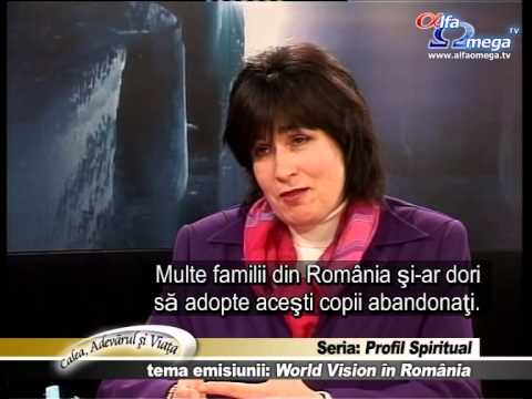 Calea Adevarul si Viata 226 - World Vision in Romania - Anita Delhass van Dijk