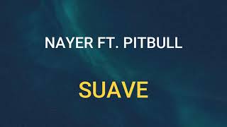 Download lagu 🎧 NAYER FT. PITBULL - SUAVE (SLOWED & REVERB) mp3