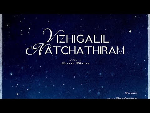 VIZHIGALIL NATCHATHIRAM | TAMIL SHORT FILM | AGASSI WONDER | DHANIKHA | ASWATH | AKSHAY | HAJAN |