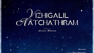 VIZHIGALIL NATCHATHIRAM | TAMIL SHORT FILM | AGASSI WONDER | DHANIKHA | ASWATH | AKSHAY | HAJAN |