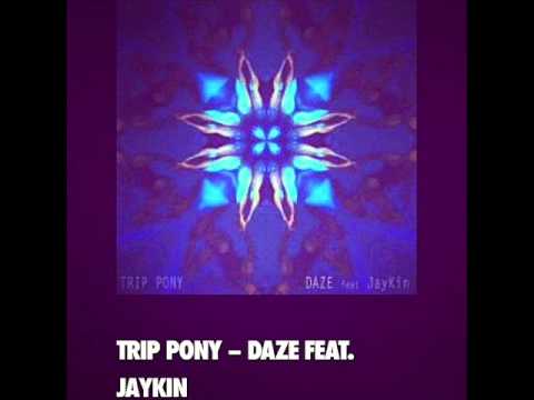 Trip Pony feat. JayKin - Daze