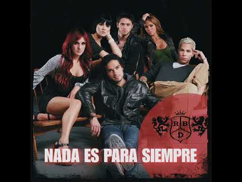 RBD - Nada Es Para Siempre | IA