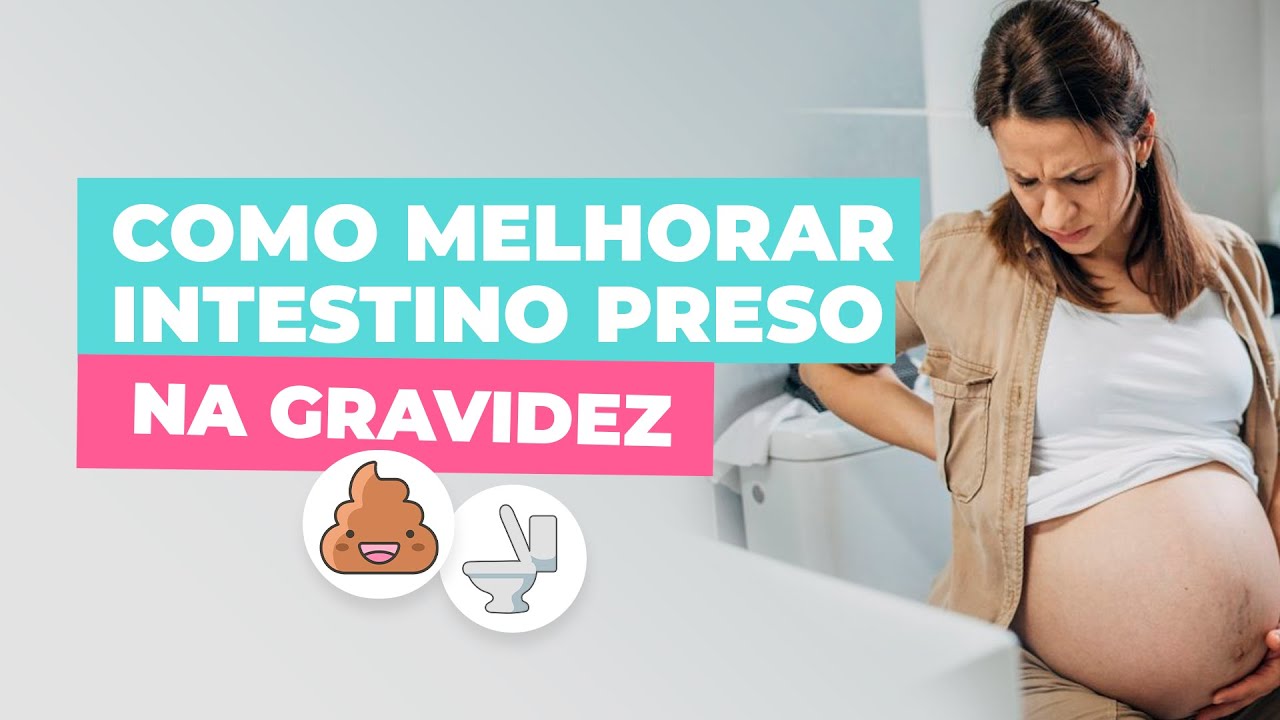 DICAS PARA SOLTAR O INTESTINO NA GRAVIDEZ