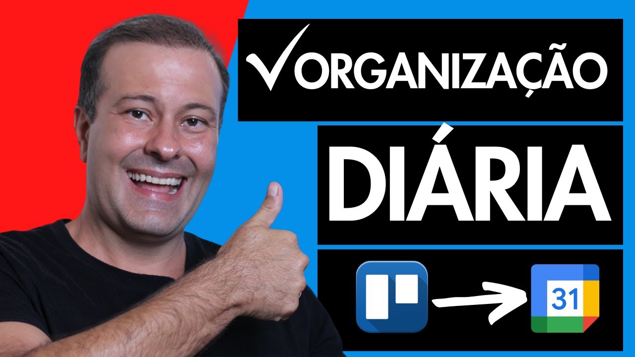 COMO ORGANIZAR SUAS TAREFAS DIÁRIAS USANDO O TRELLO E GOOGLE AGENDA