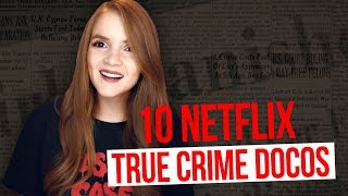 10 NETFLIX TRUE CRIME DOCOS/SERIES YOU SHOULD WATCH!