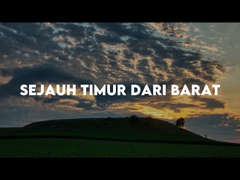 Sejauh Timur Dari Barat - Maria Shandi (Lirik Lagu Rohani)