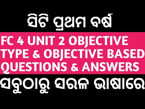 CT 1ST YEAR ...FC 4 UNIT 2 OBJECTIVE TYPE & OBJECTIVE BASED QUESTIONS & ANSWERS..