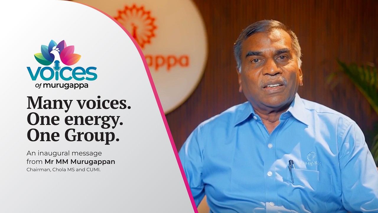 Voices of Murugappa - Inaugural message - Mr MM Murugappan, Chairman, Chola MS and CUMI.