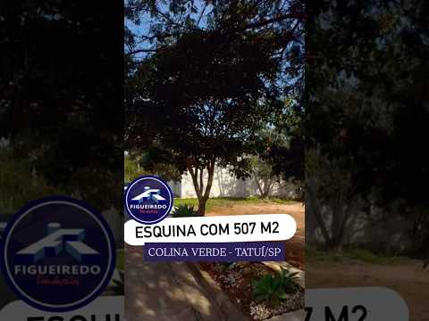 Terreno com 507 m2, de Esquina, Pronto para Construir, na Colina Verde em Tatuí Interior de SP