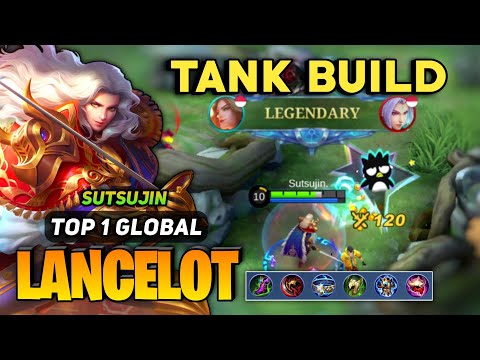 LEGENDARY LANCELOT Tank Build [ Top 1 Global Lancelot Best Build ] By Sutsujin. - Mobile Legend