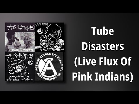 Video thumbnail for Tube Disasters (Live) (Flux Of Pink Indians Cover)