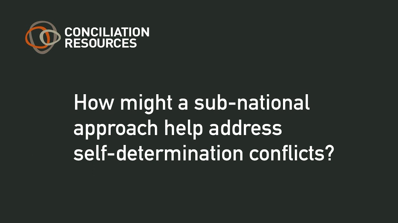 How might a sub-regional approach help address self-determination conflicts?