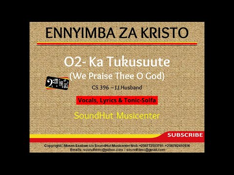 02 Katukusuute Mulokozi Wange - We praise thee our God (Solfa)
