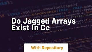do jagged arrays exist in cc