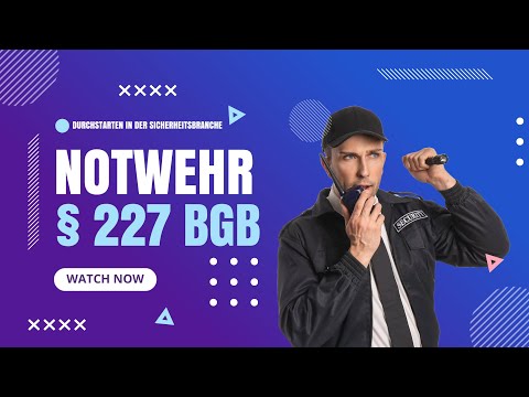 Notwehr verständlich gemacht: § 227 BGB einfach erklärt