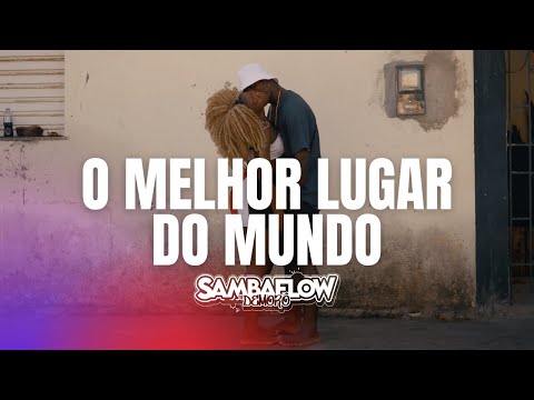 Demorô - O Melhor Lugar do Mundo #Sambaflow