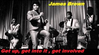 James Brown -  Get up, get into it , get involved