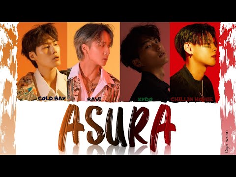 RAVI 라비 "ASURA" CHILLIN HOMIE 칠린호미 XYDO 시도 COLD BAY 콜드베이 (Color Coded Lyrics Han/Rom/Eng/가사)