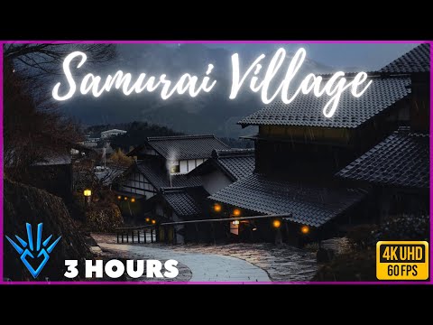 SAMURAI VILLAGE  - 3 HOURS  - JAPANESE MUSIC - LAST SAMURAI RAIN MEDITATION - ASMR - 4K -