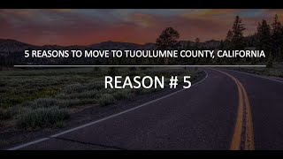 5 Reasons to Move to Tuolumne County, California