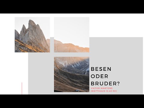 Besen oder Bruder? | Mat. 12,43-50