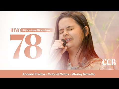 Hino 78 CCB - Glória a Jesus! Glória a Jesus!