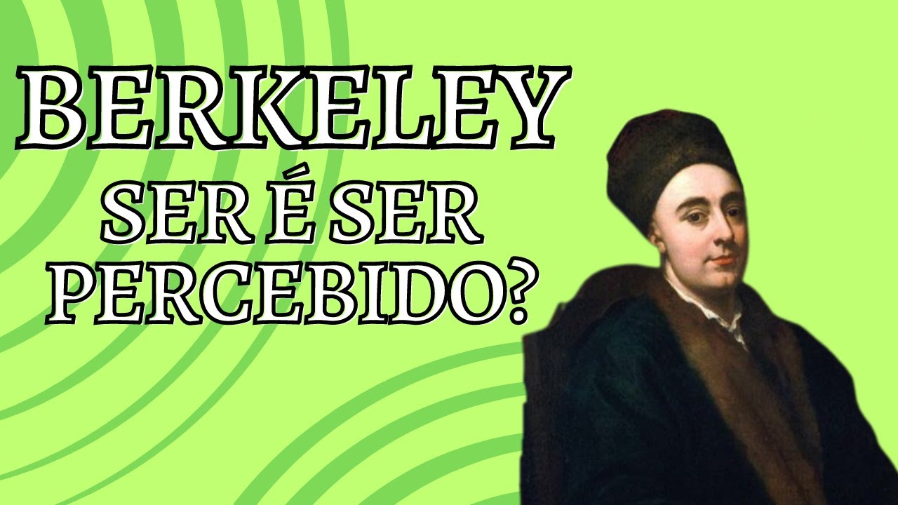 As coisas existem além das nossas percepções? | A filosofia de George Berkeley