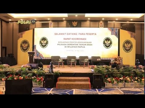 PRESISI UPDATE : RAKOR KESIAPAN PENYELENGGARA PILKADA 2024 DI PAPUA 31/05/2024 08.00