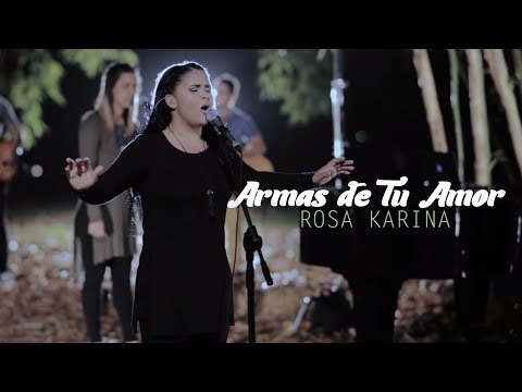 Rosa Karina - Armas De Tu Amor (Vídeo Oficial)