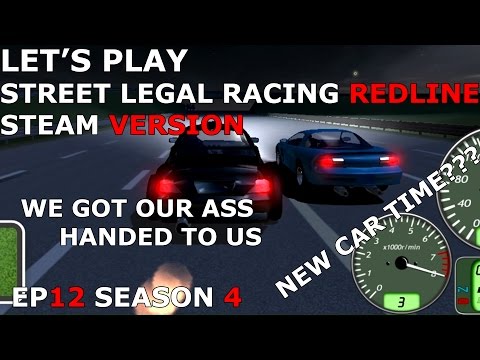 Let's Play Street Legal Racing Redline S4 - EP12 - THESE GUYS ARE FAST..