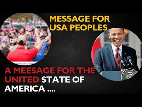 A MESSAGE FOR AMERICAN PEOPLES BY PRESIDENT BARACK OBAMA