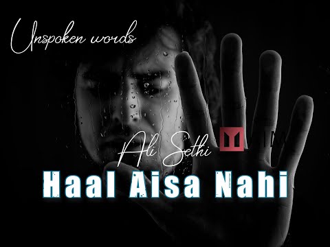 Ali Sethi | Haal aisa Nahi | Unspoken Words | AIM